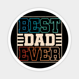 Best Dad Ever Funny Retro Father Daddy Fathers Day Magnet